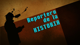 Reportero de la Historia