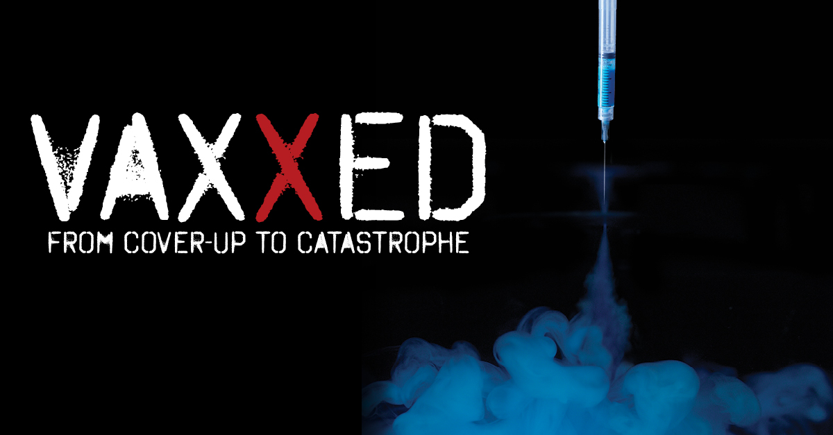 VAXXED - FROM COVER-UP TO CATASTROPHE